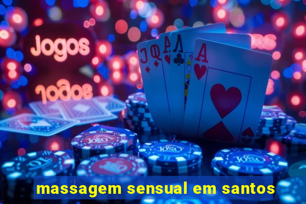 massagem sensual em santos